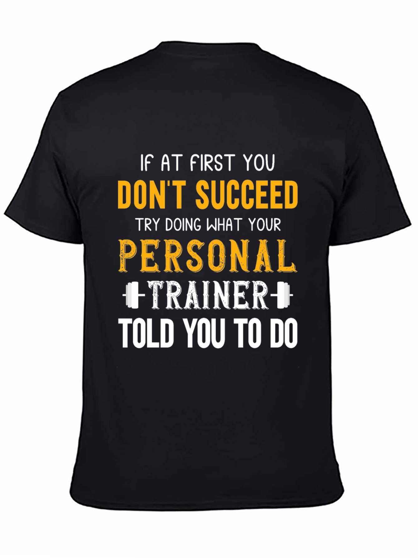 Motivational Workout T-Shirt - Personal Trainer