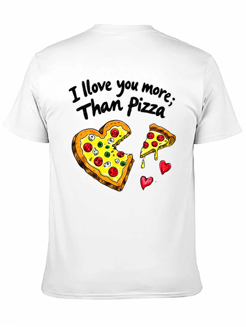 I Love You More Than Pizza Graphic Tee