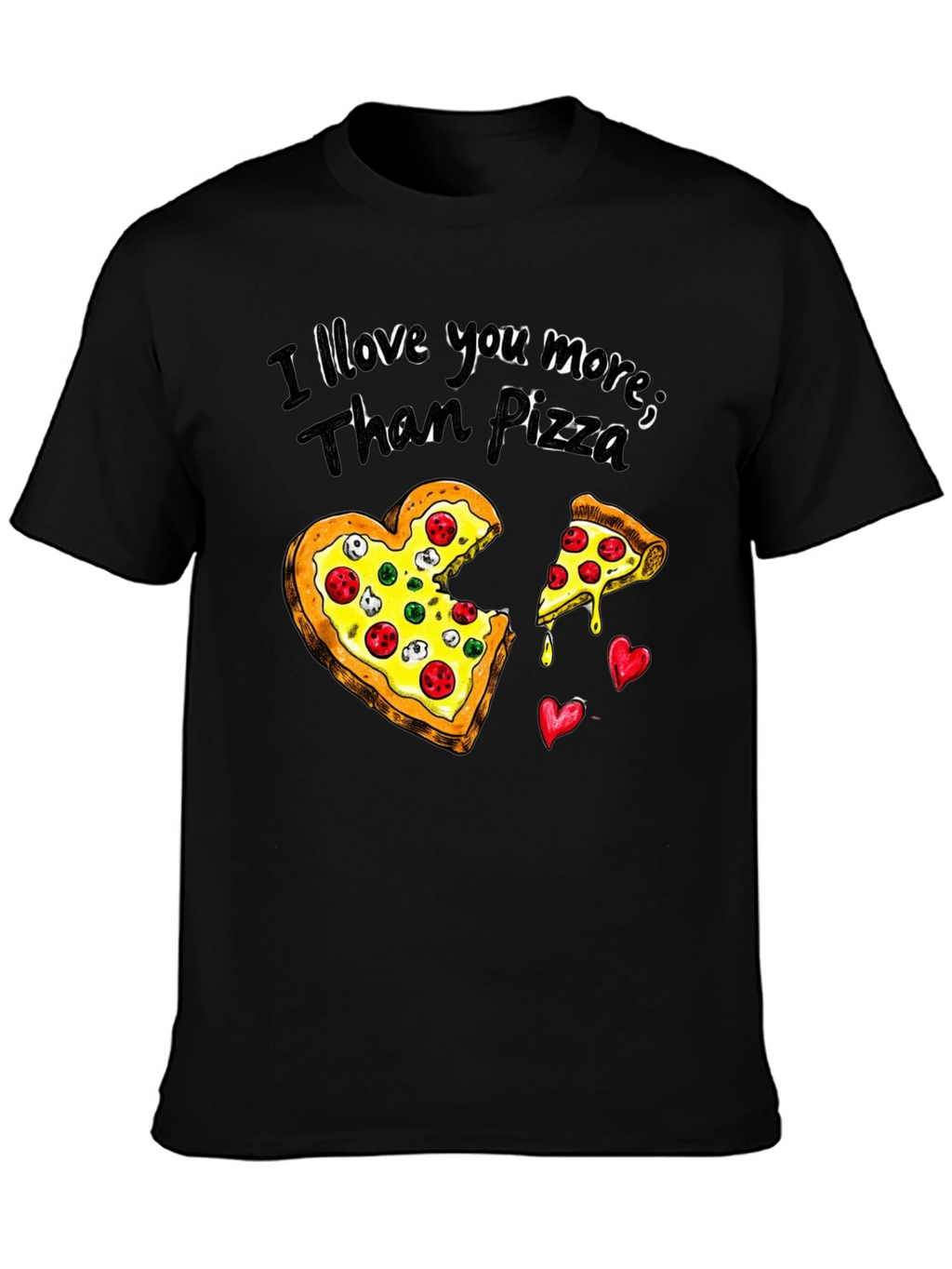 I Love You More Than Pizza Graphic Tee