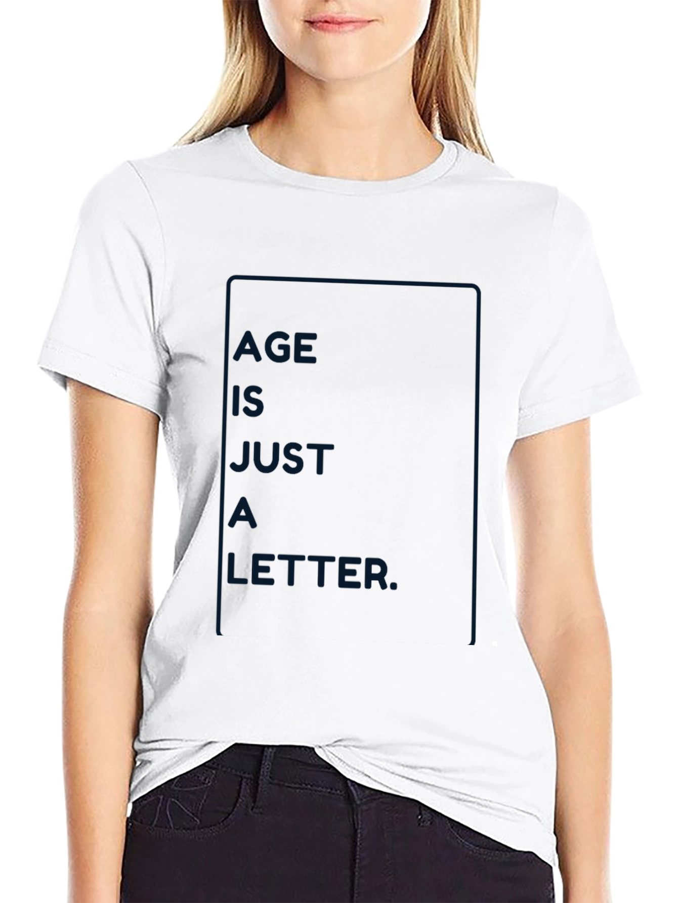 Age is Just a Letter T-Shirt