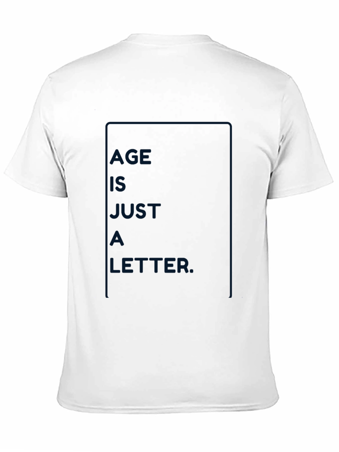 Age is Just a Letter T-Shirt