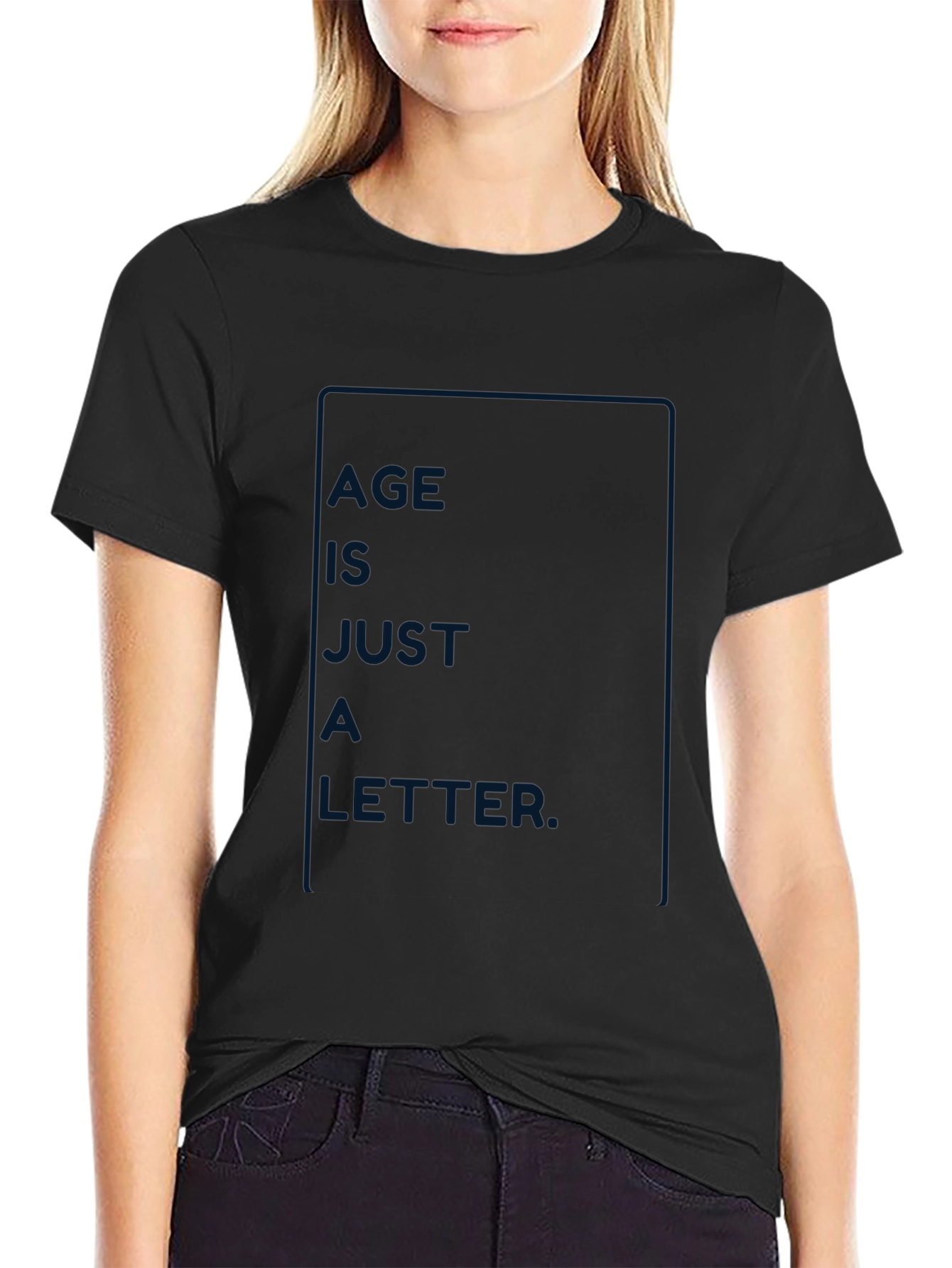 Age is Just a Letter T-Shirt