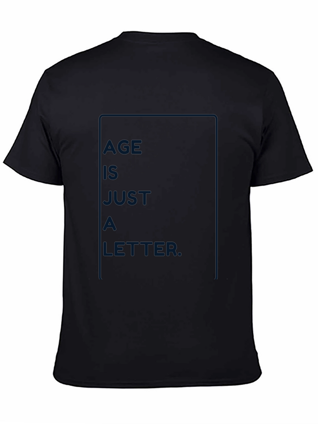 Age is Just a Letter T-Shirt