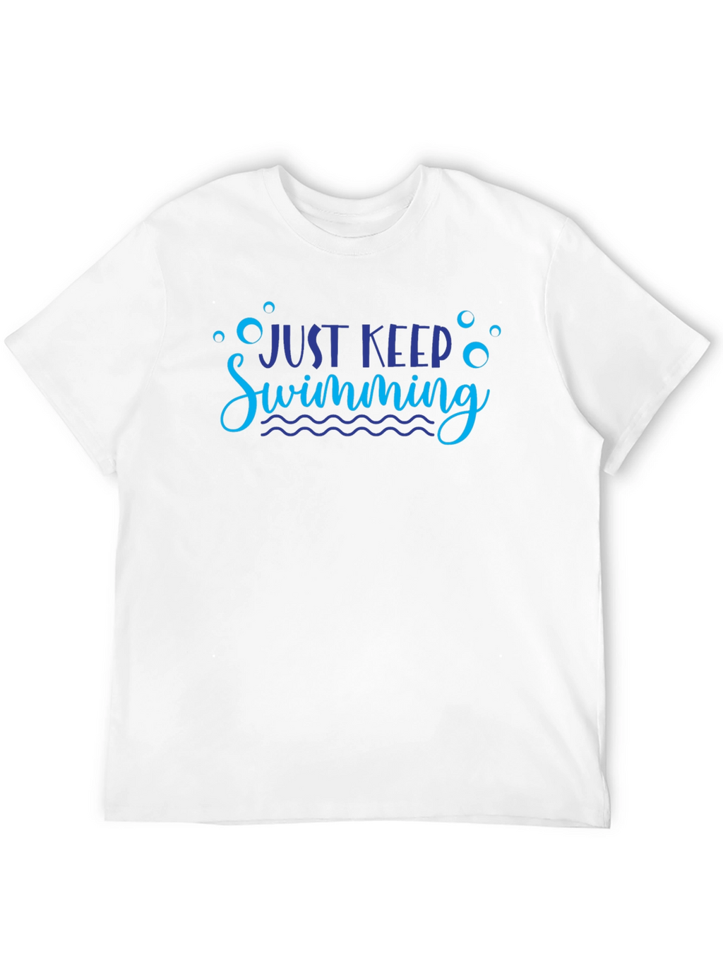 Just Keep Swimming Graphic Tee Shirt