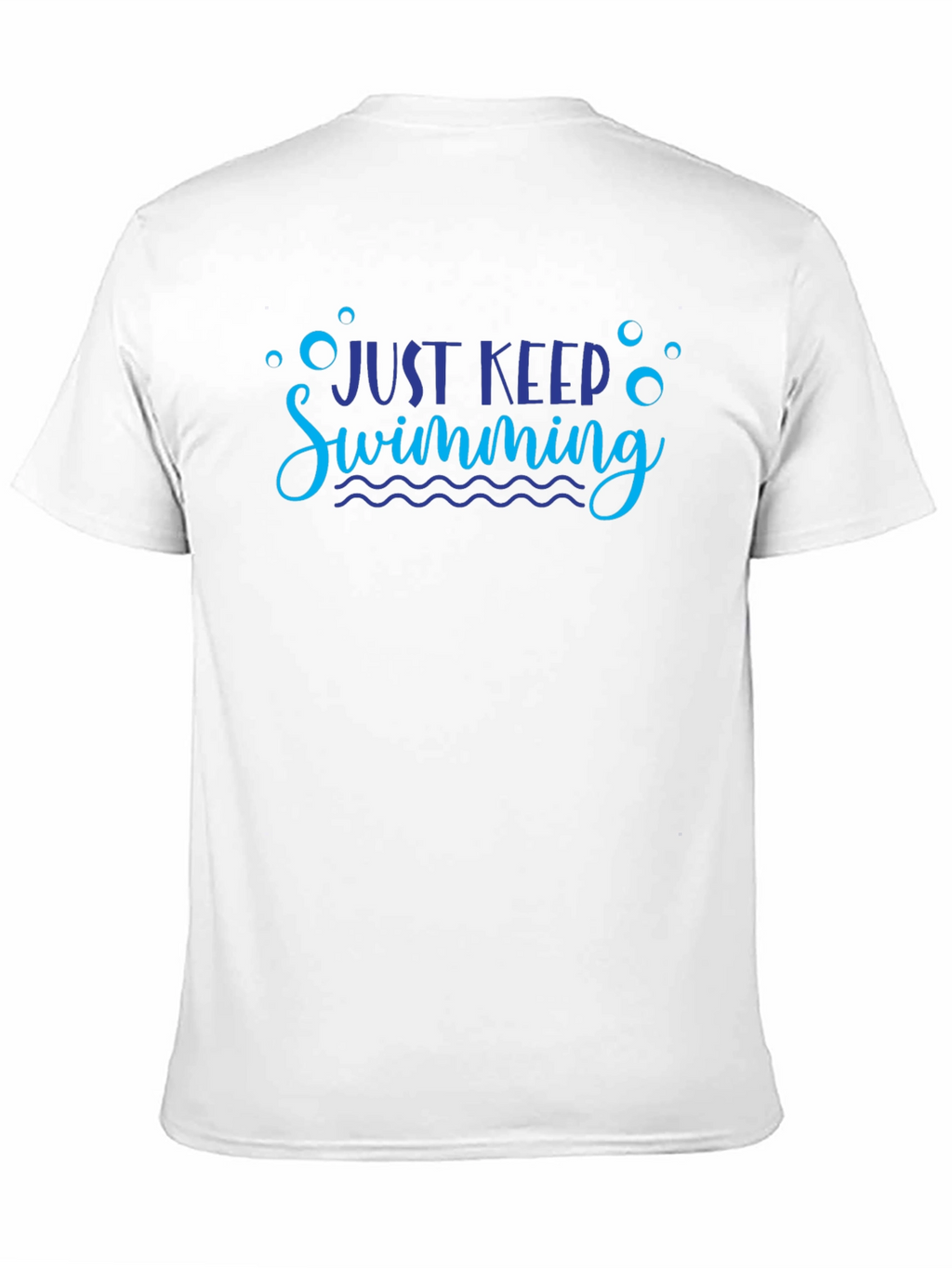 Just Keep Swimming Graphic Tee Shirt
