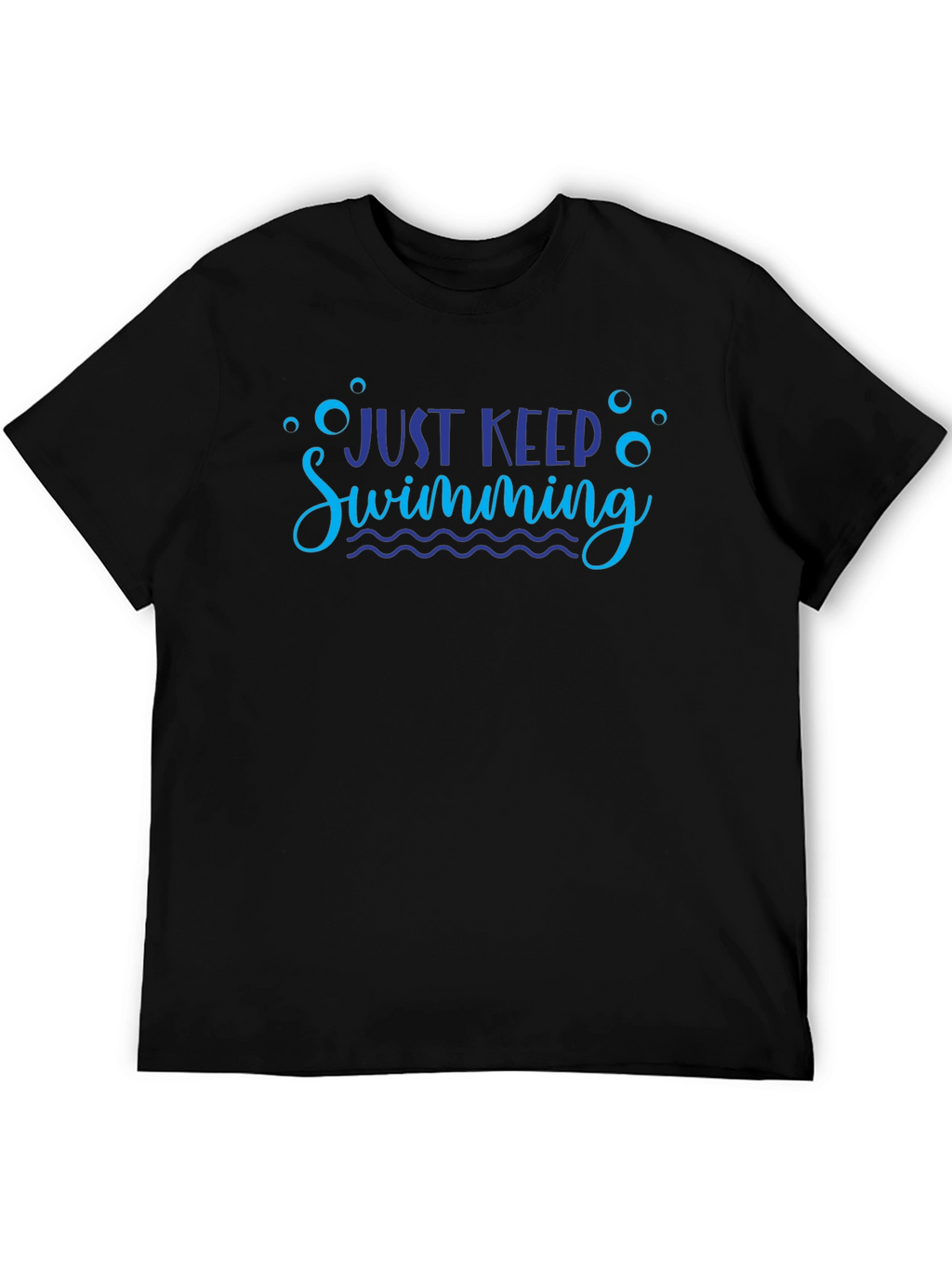 Just Keep Swimming Graphic Tee Shirt