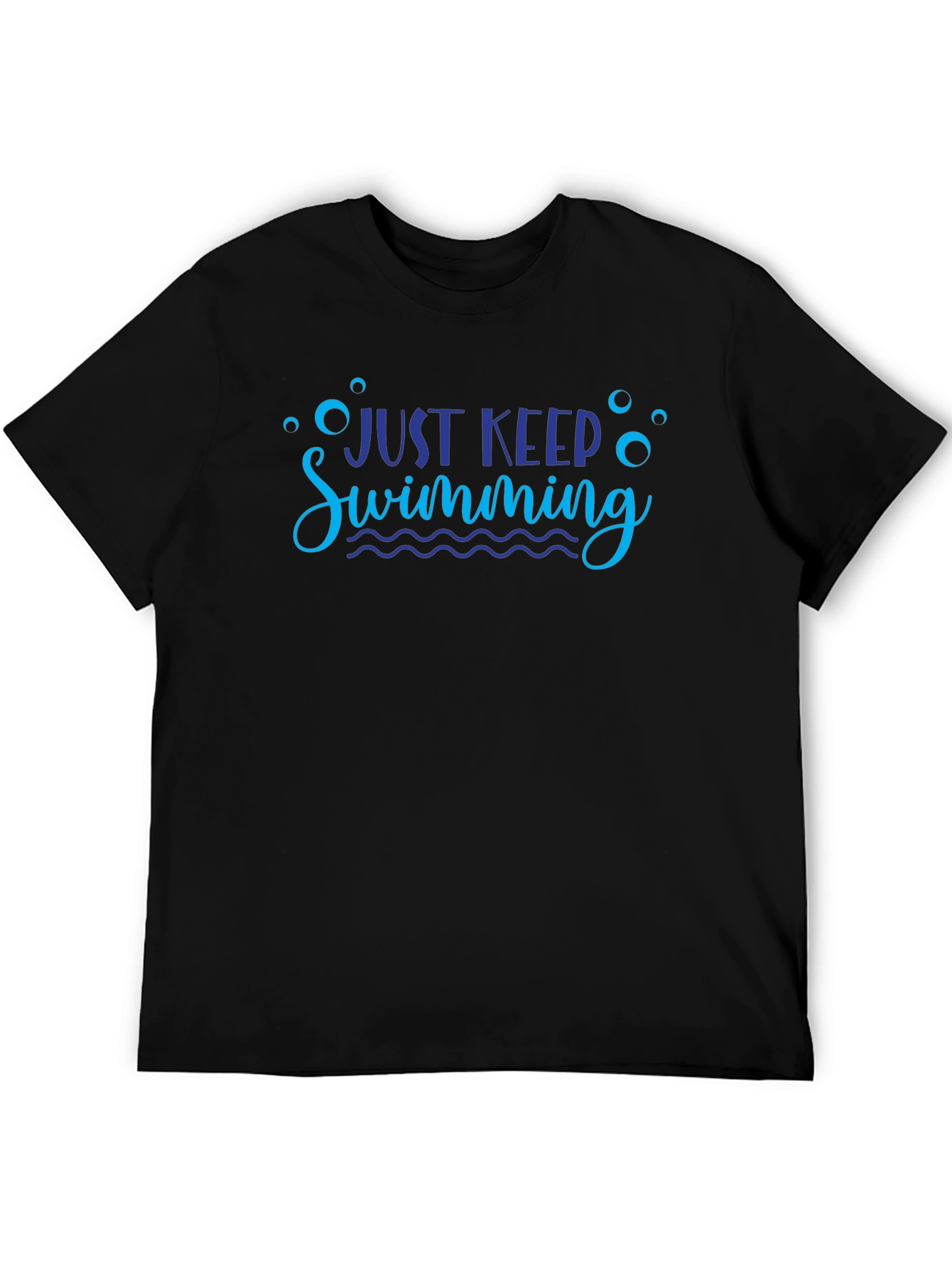 Just Keep Swimming Graphic Tee Shirt