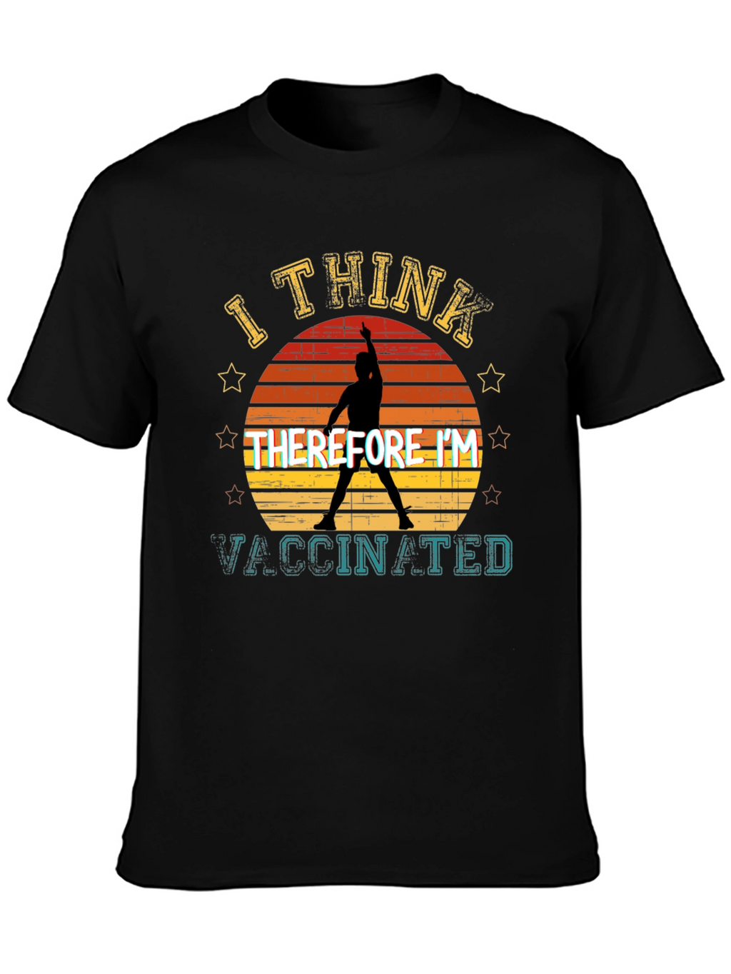 I Think Therefore Im Vaccinated T-Shirt