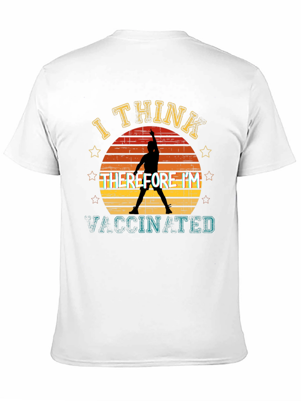 I Think Therefore Im Vaccinated T-Shirt