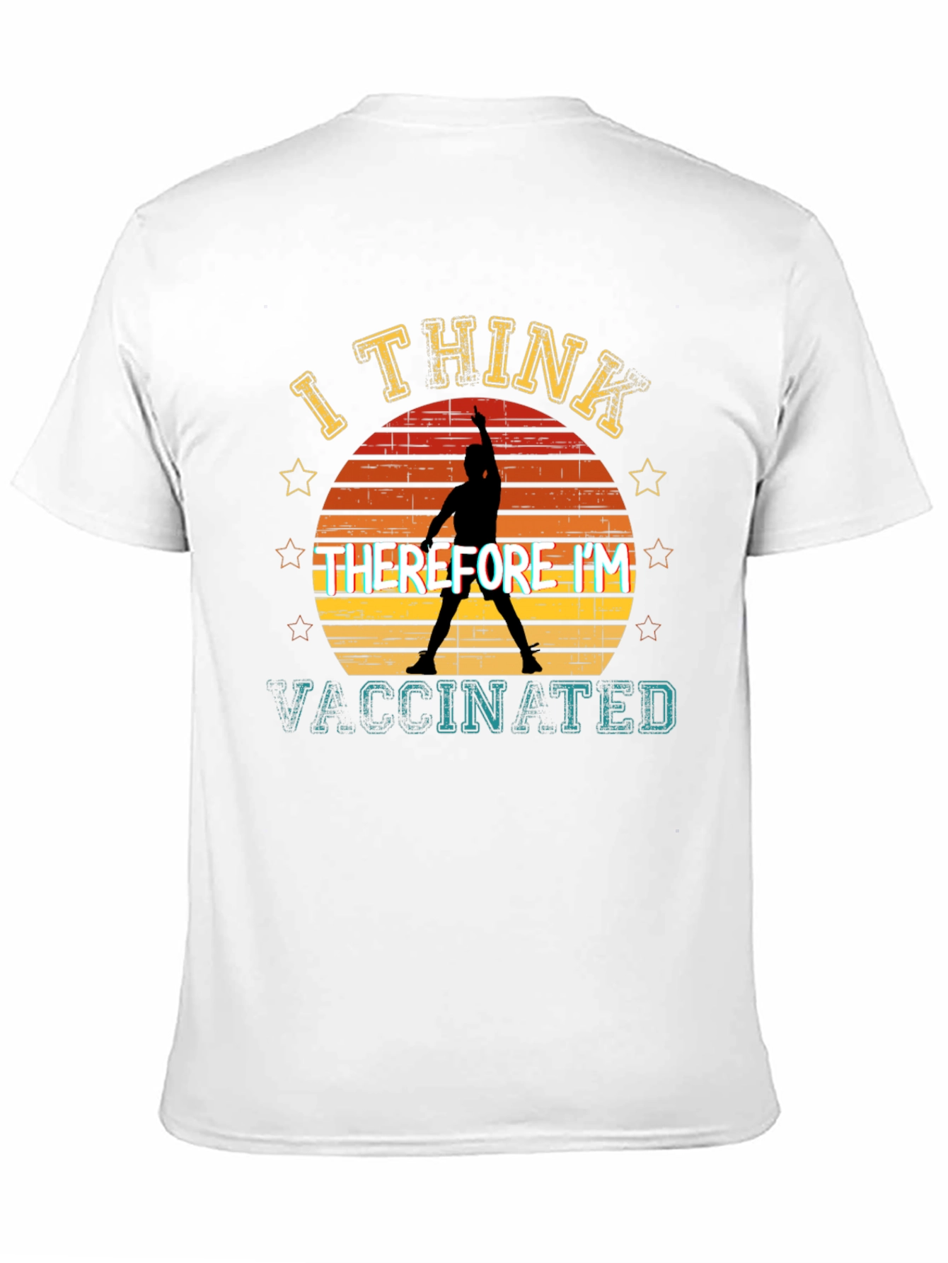 I Think Therefore Im Vaccinated T-Shirt