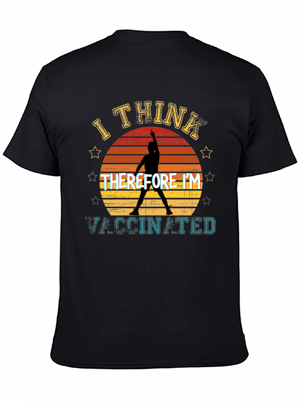 I Think Therefore Im Vaccinated T-Shirt