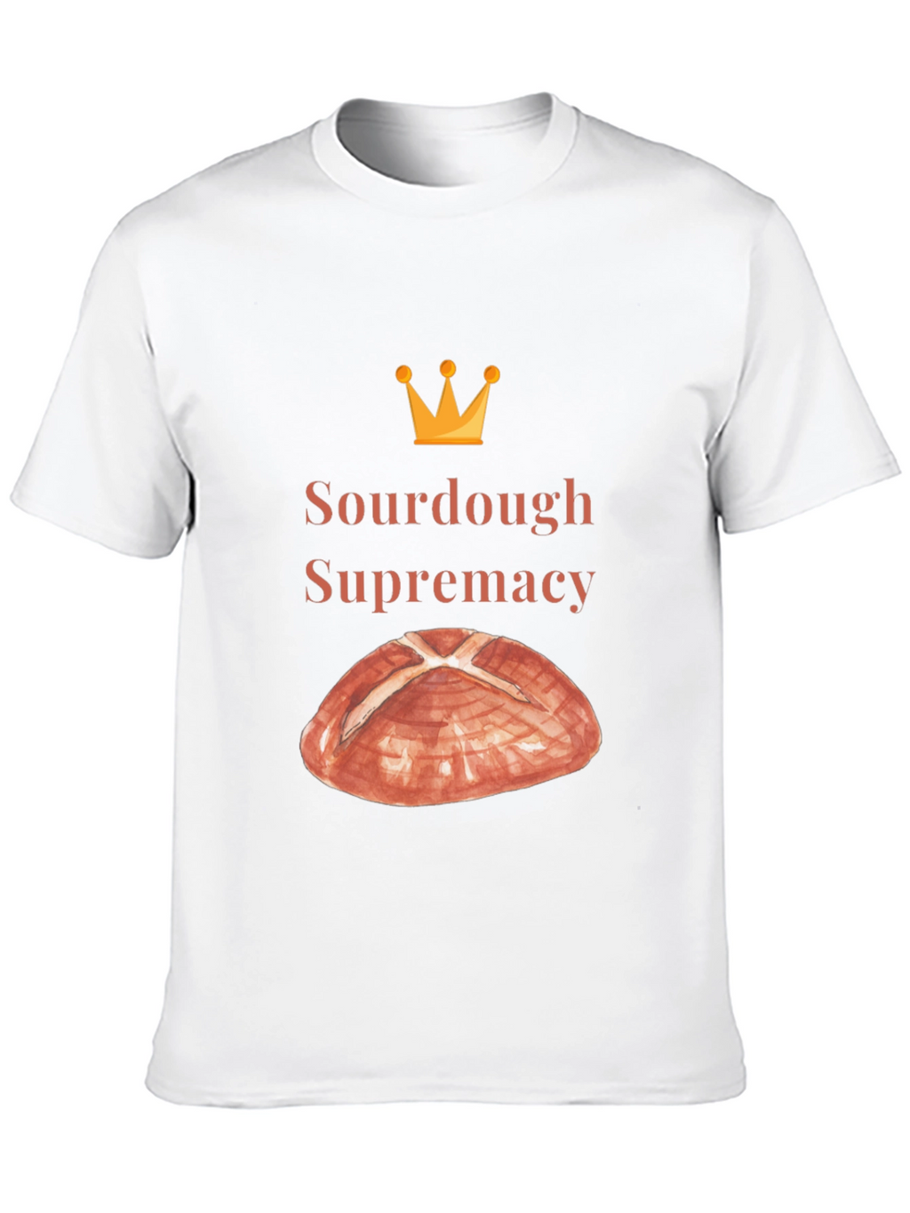 Sourdough Supremacy Tee - Bread Lovers T-Shirt