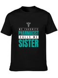 Pharmacist Sister Tee - Gift for Pharmacists Sibling