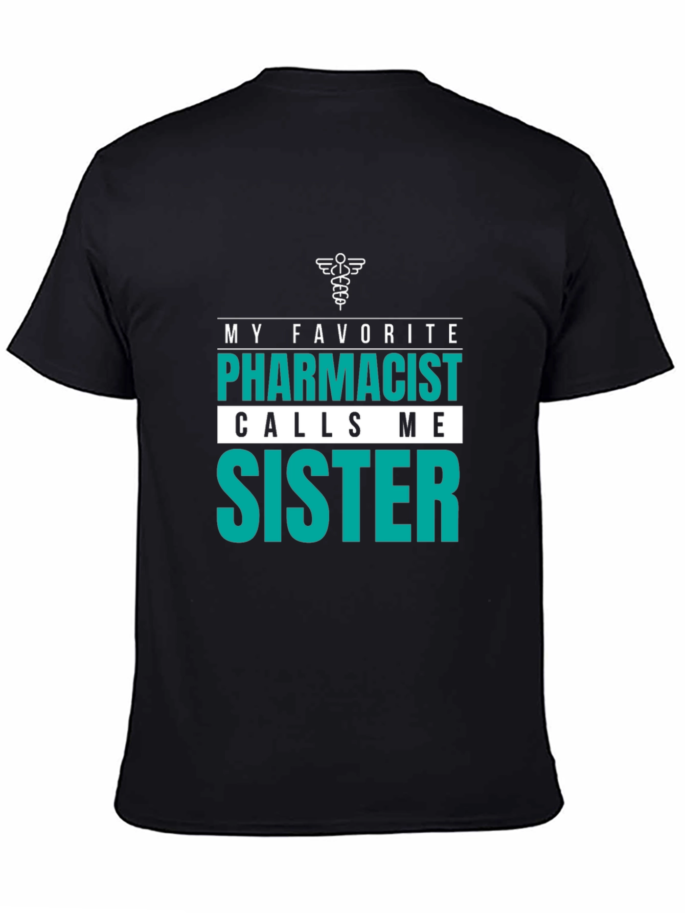 Pharmacist Sister Tee - Gift for Pharmacists Sibling
