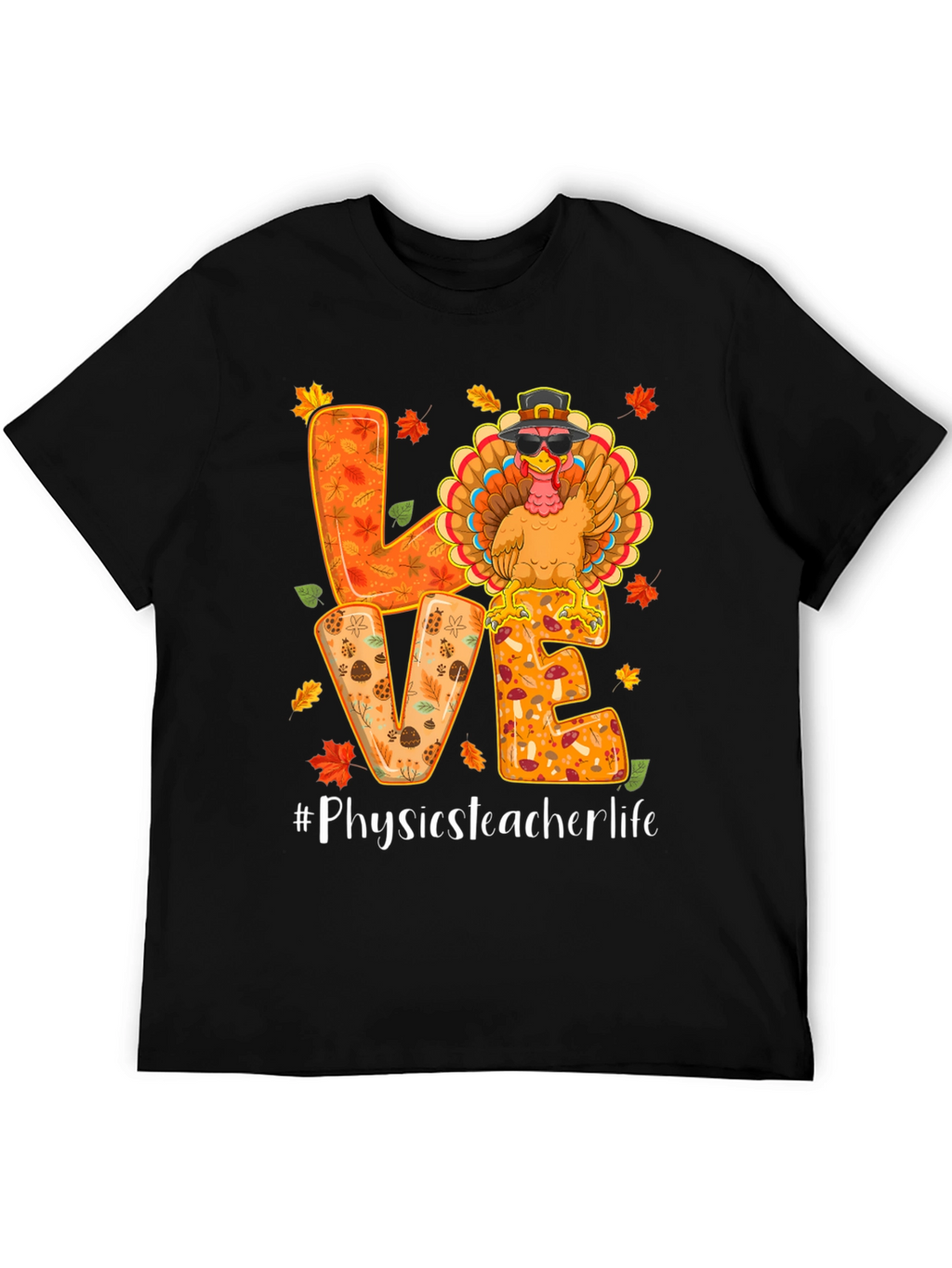Physics Teacher Life Thanksgiving Turkey Shirt
