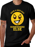 Have a Nice Day Somewhere Else Graphic Tee