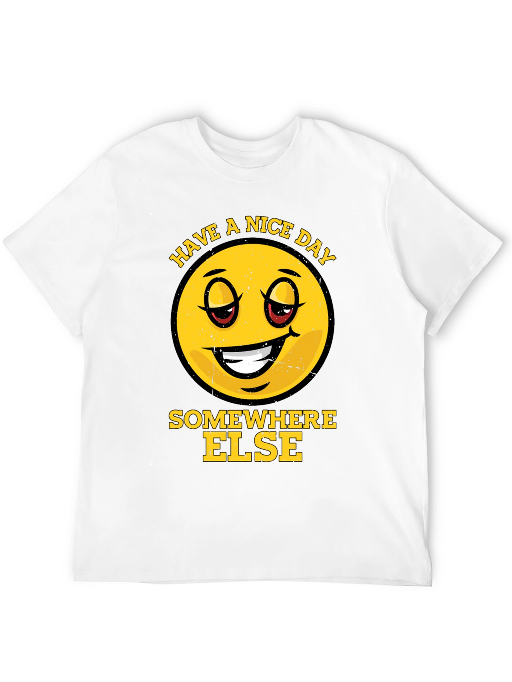 Have a Nice Day Somewhere Else Graphic Tee