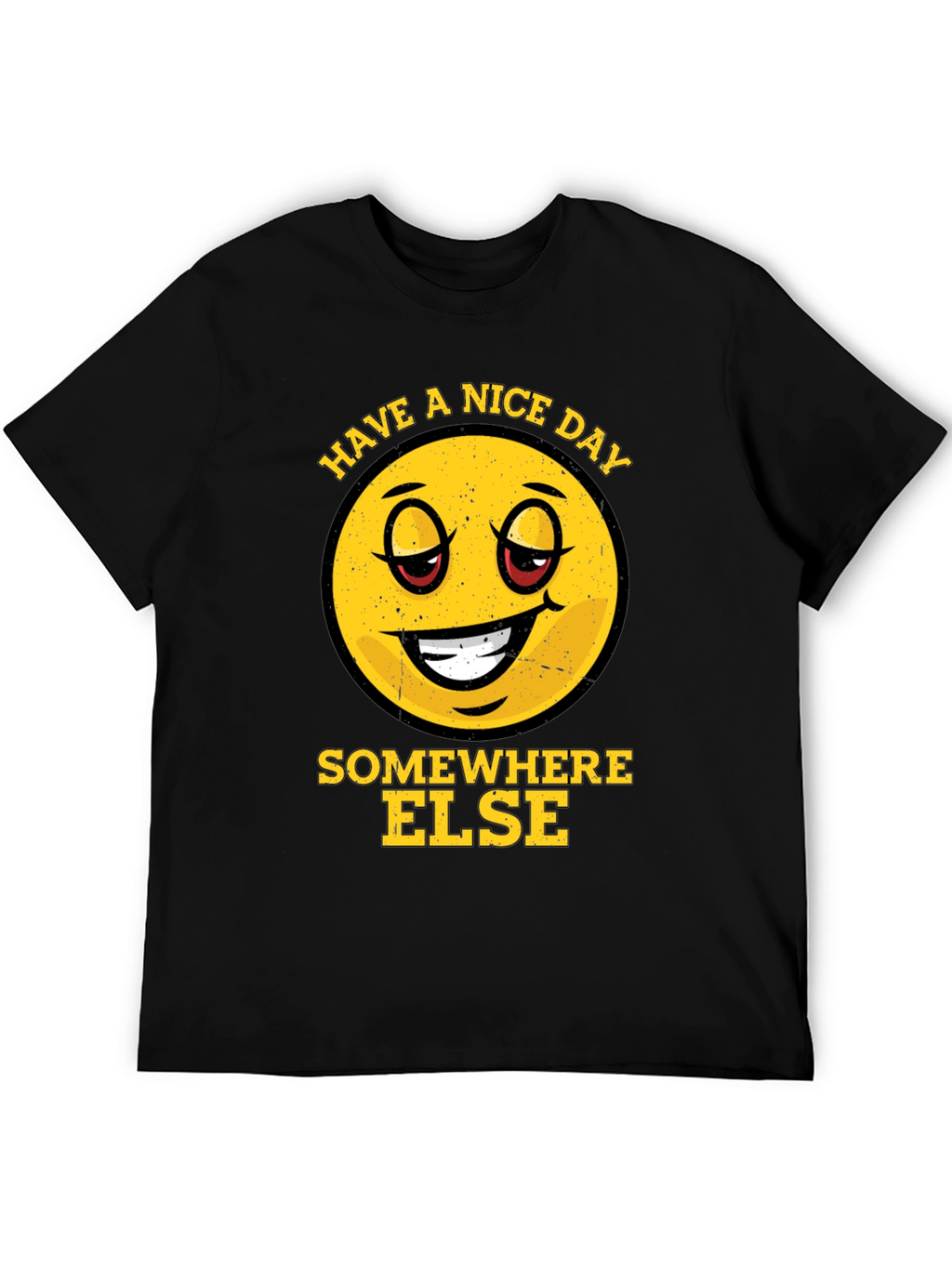 Have a Nice Day Somewhere Else Graphic Tee
