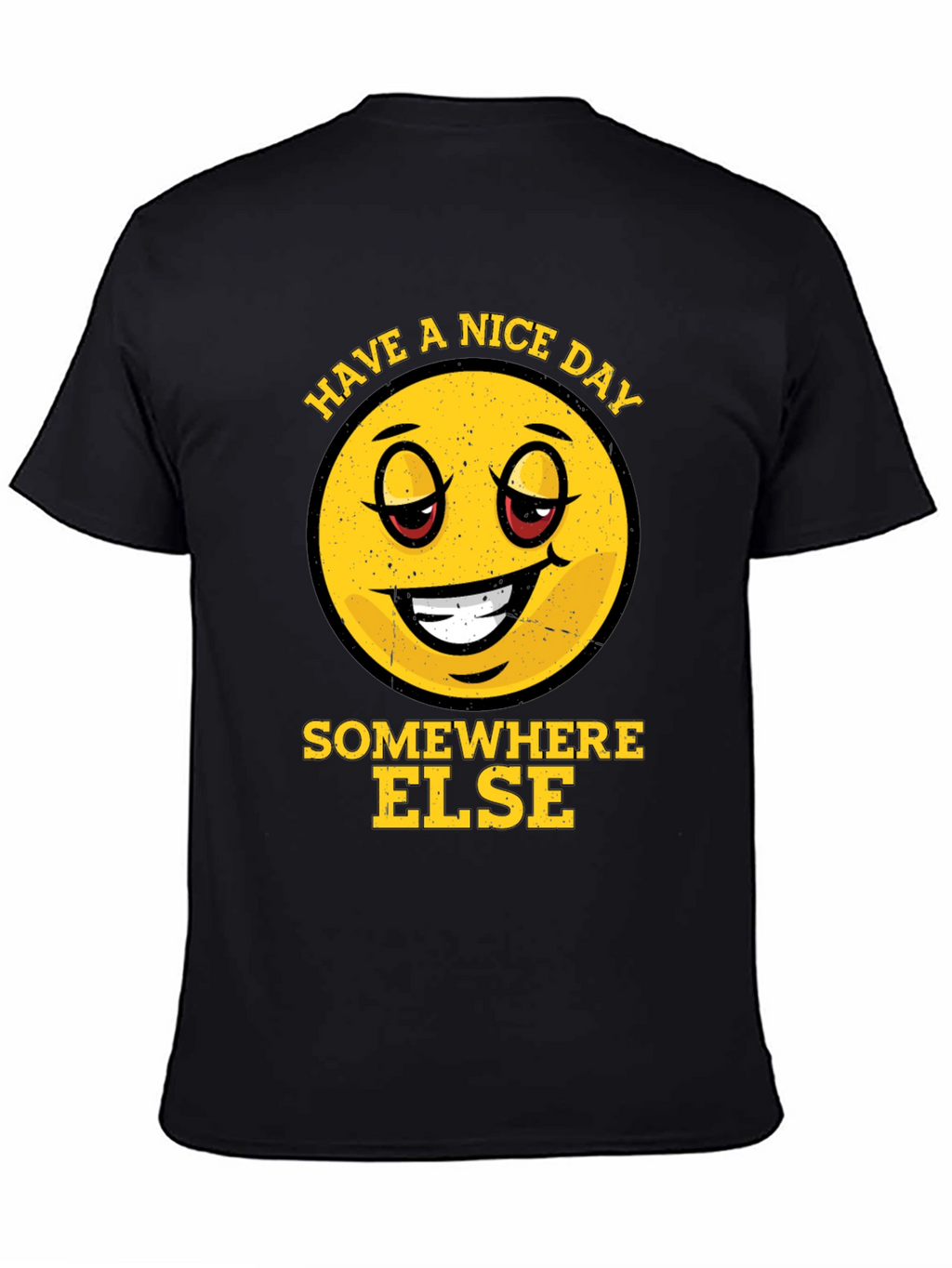 Have a Nice Day Somewhere Else Graphic Tee