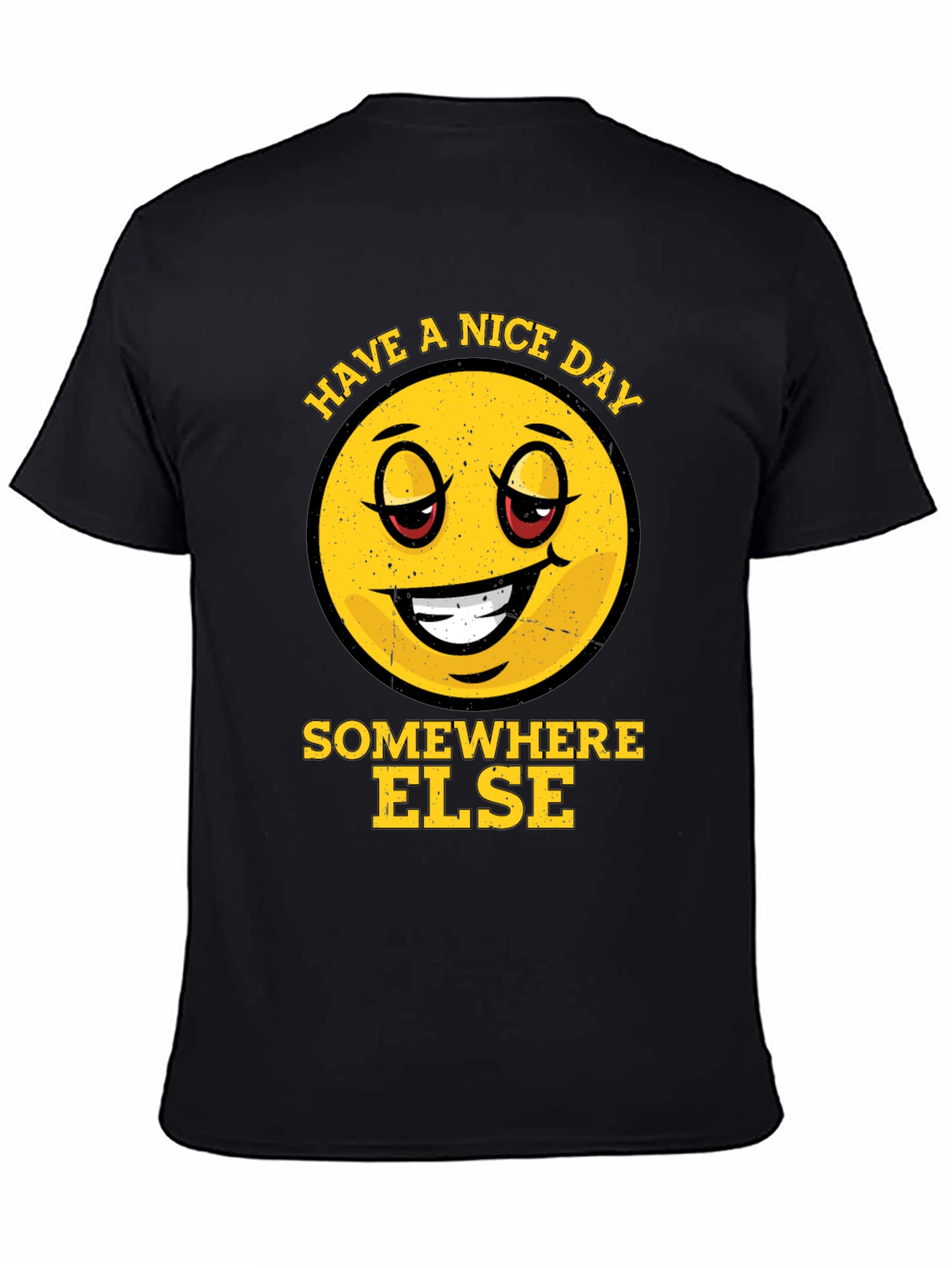 Have a Nice Day Somewhere Else Graphic Tee