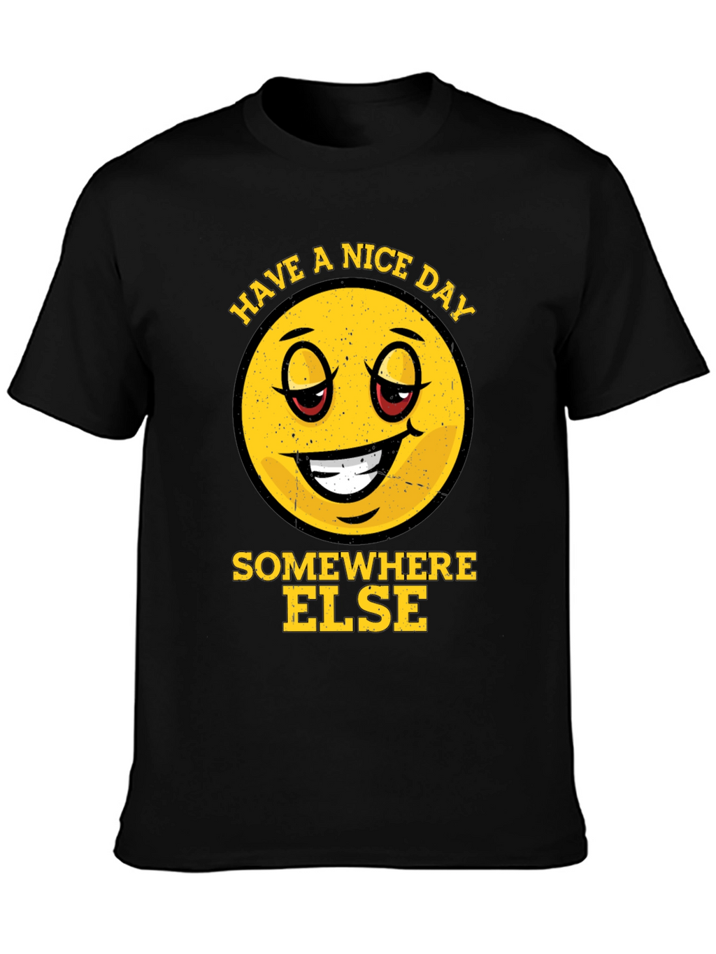 Have a Nice Day Somewhere Else Graphic Tee