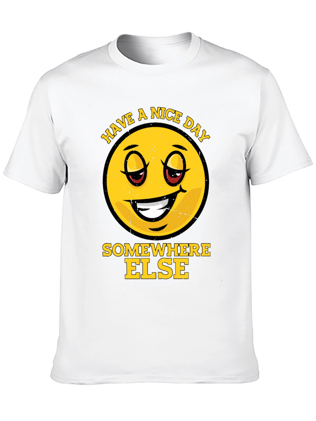Have a Nice Day Somewhere Else Graphic Tee