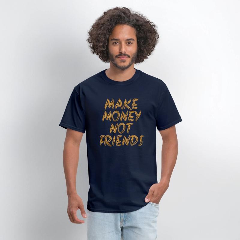 Make Money Not Friends Rich Millionaire business