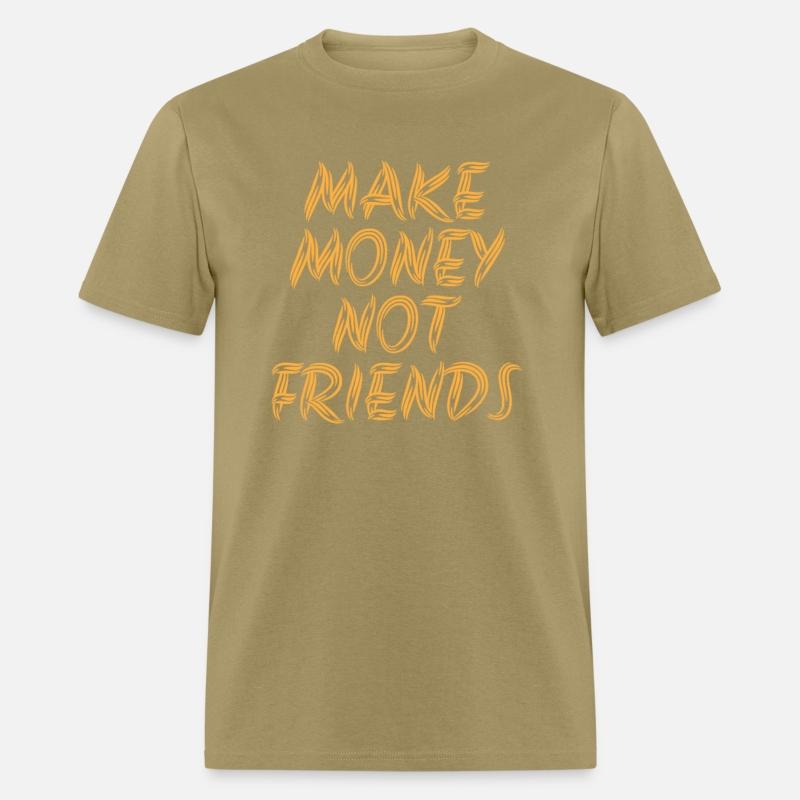 Make Money Not Friends Rich Millionaire business