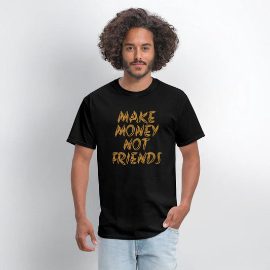 Make Money Not Friends Rich Millionaire business
