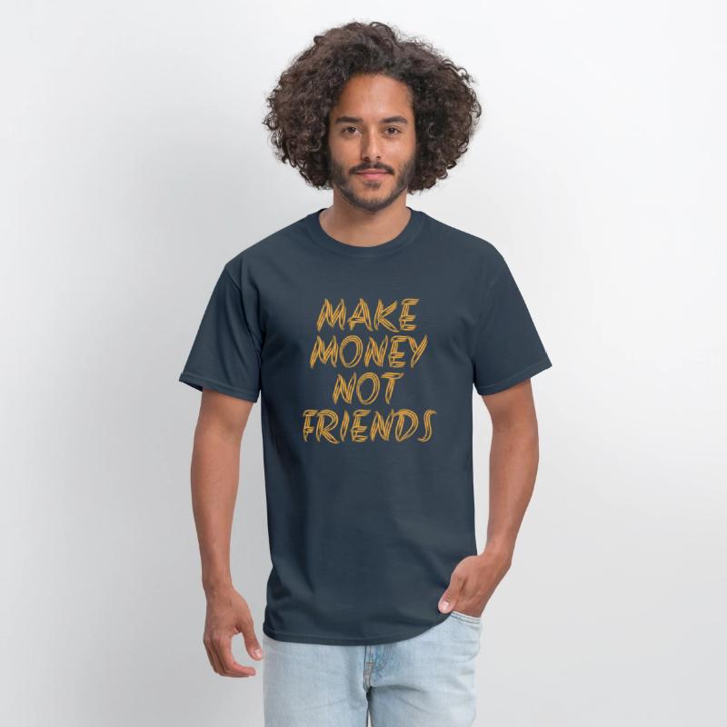 Make Money Not Friends Rich Millionaire business
