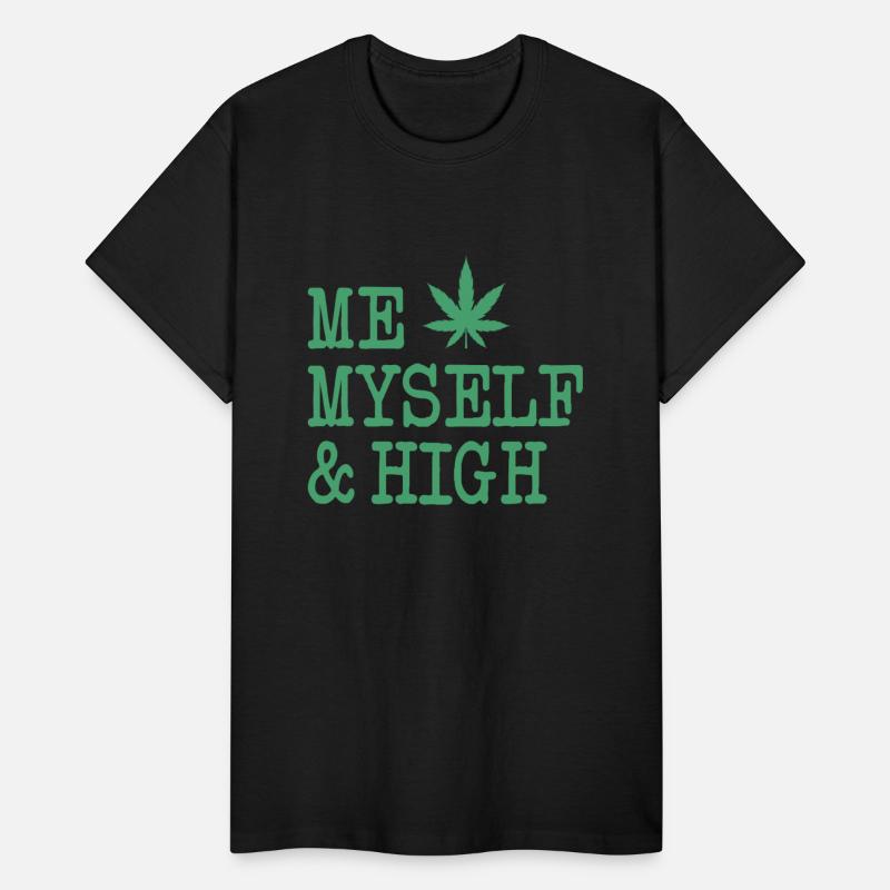 Me Myself and High | Cannabis | Weed | 420