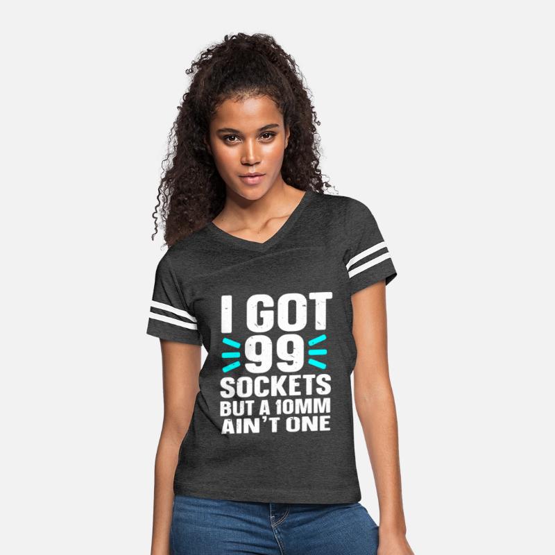 Mechanic I Got 99 Sockets But A 10mm Ain't One