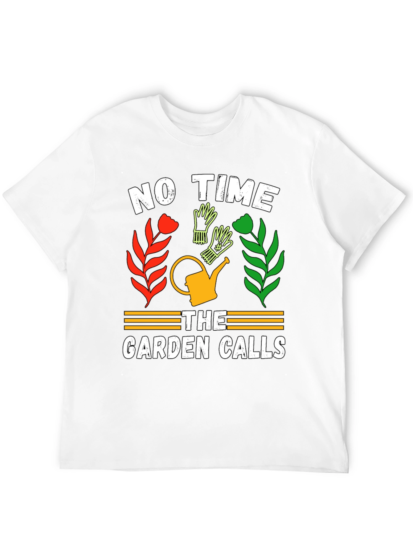 Gardeners Tee: No Time The Garden Calls