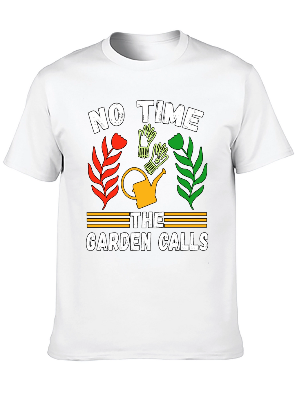Gardeners Tee: No Time The Garden Calls