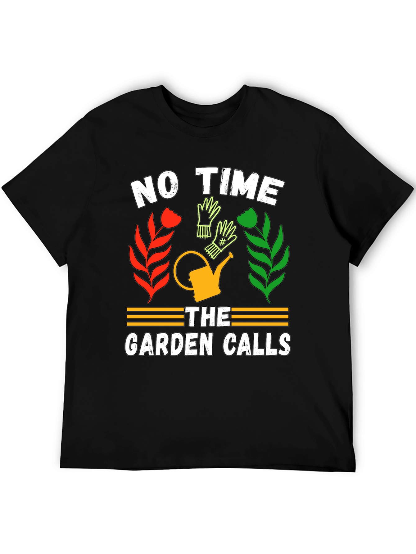 Gardeners Tee: No Time The Garden Calls