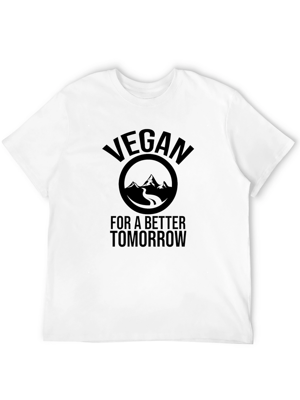 Vegan For A Better Tomorrow Black T-Shirt