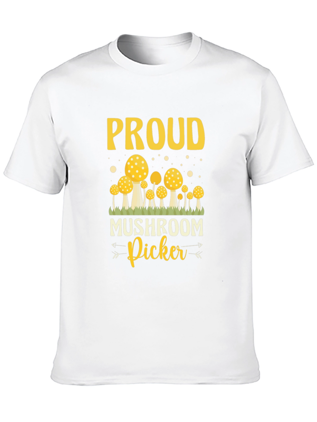Proud Mushroom Picker T-Shirt