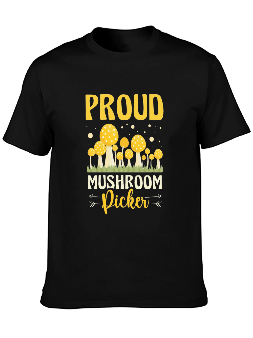 Proud Mushroom Picker T-Shirt