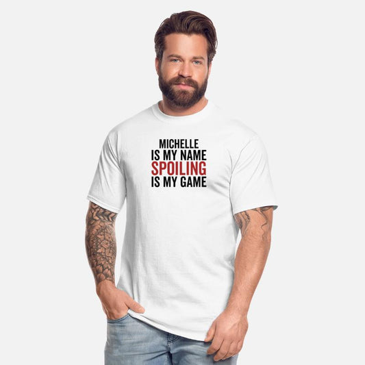 Michelle is My Name Spoiling is My Game