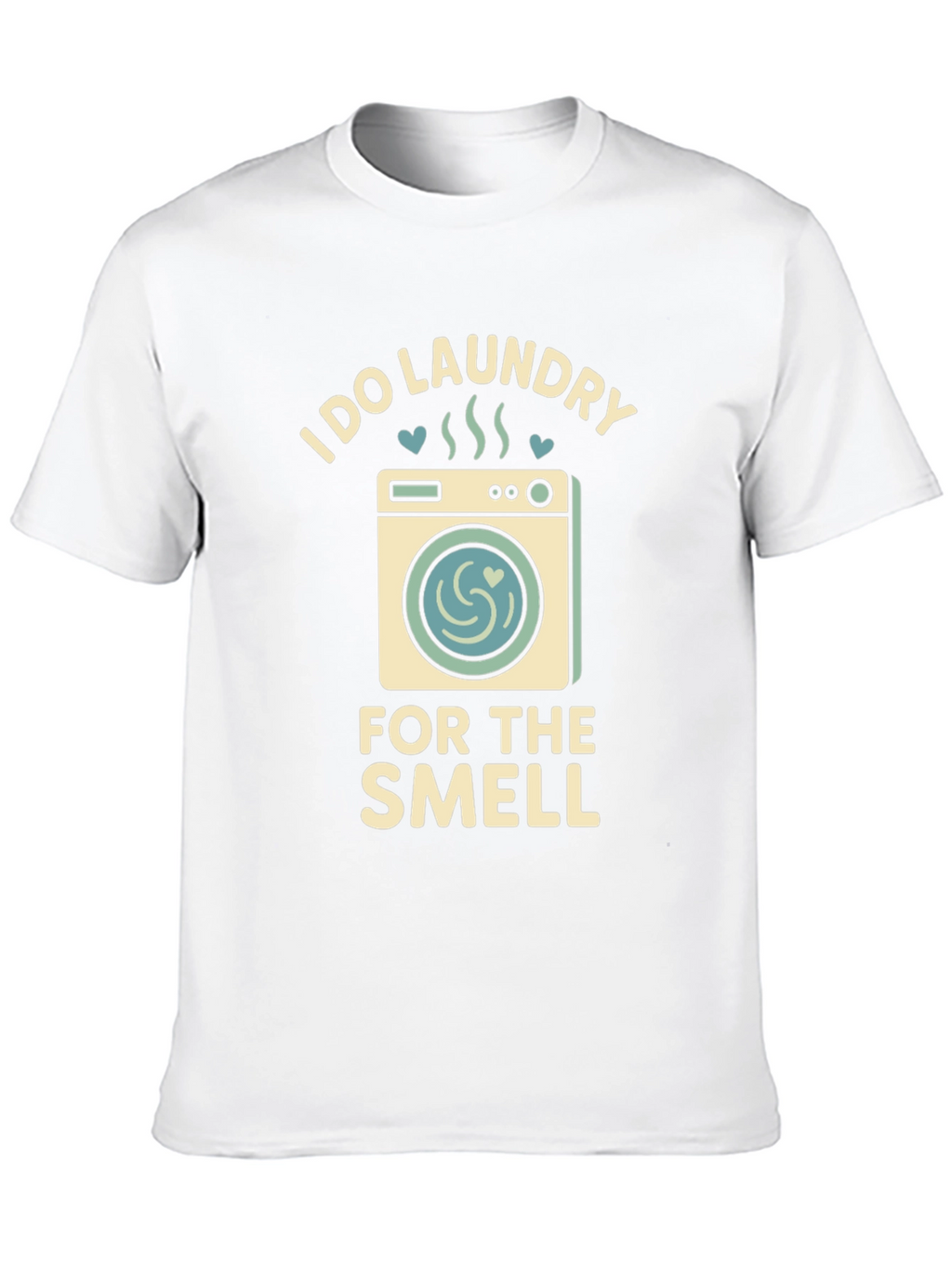 I Do Laundry for The Smell Graphic Tee