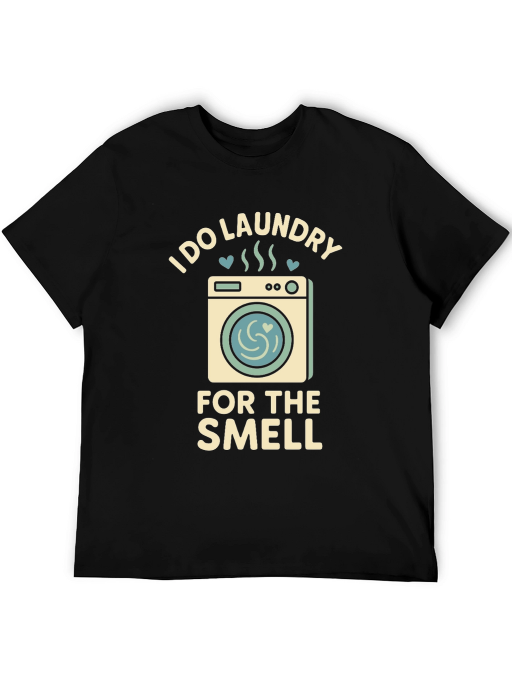 I Do Laundry for The Smell Graphic Tee