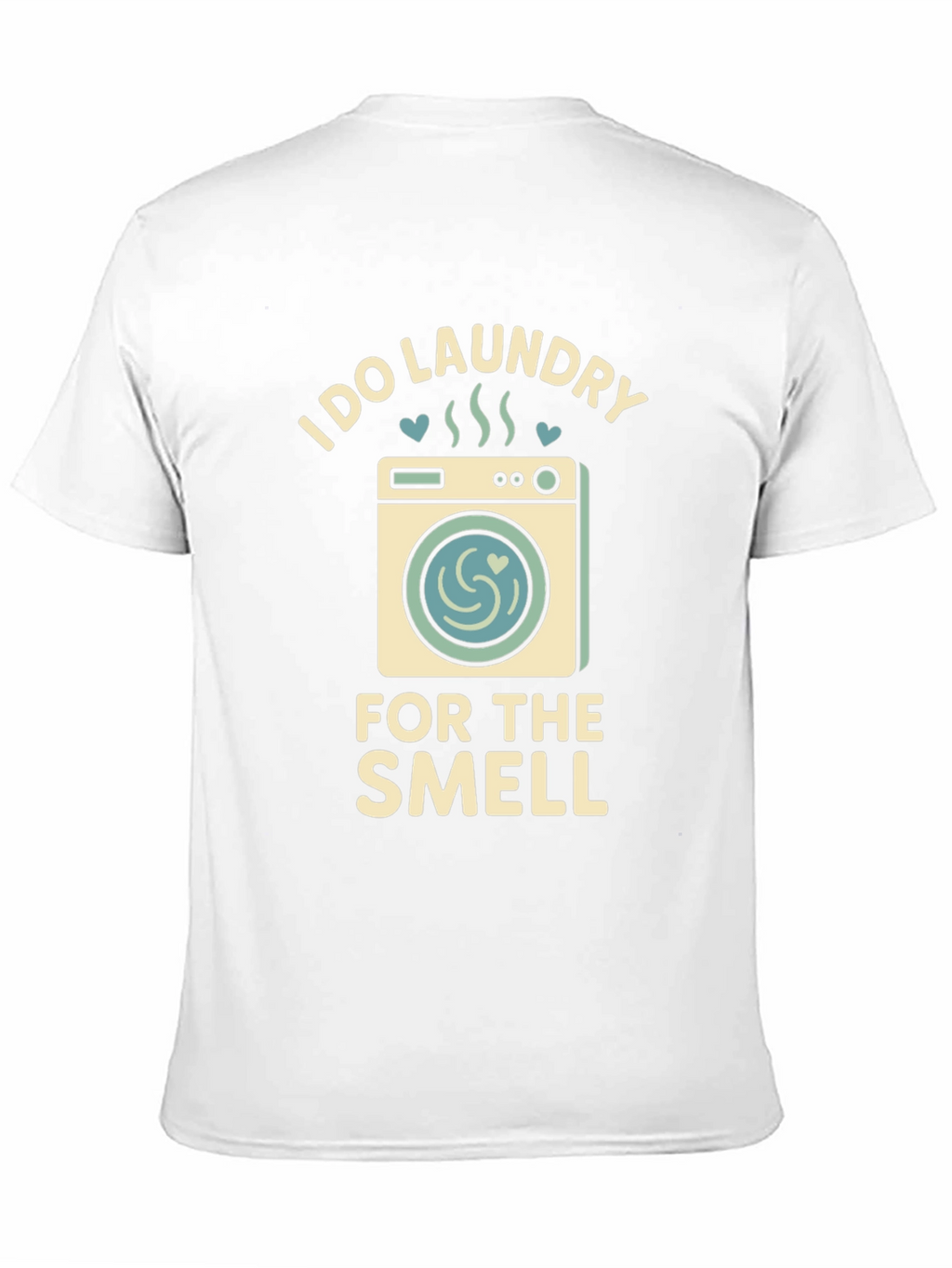 I Do Laundry for The Smell Graphic Tee