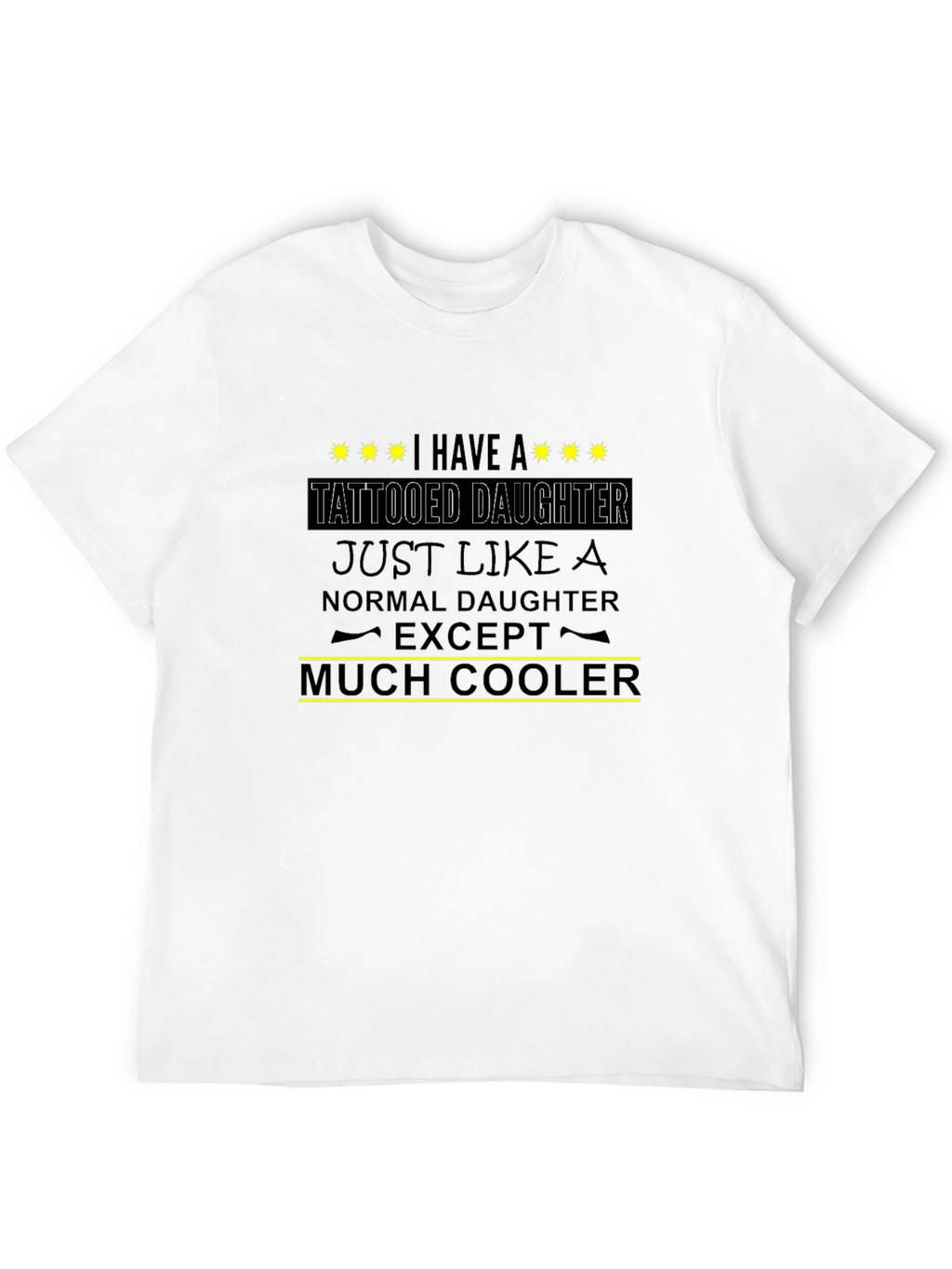 Tattooed Daughter Cool Dad T-Shirt