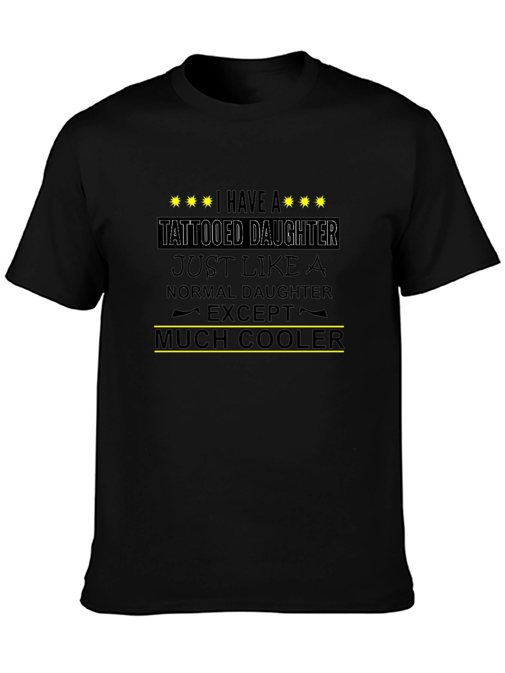 Tattooed Daughter Cool Dad T-Shirt