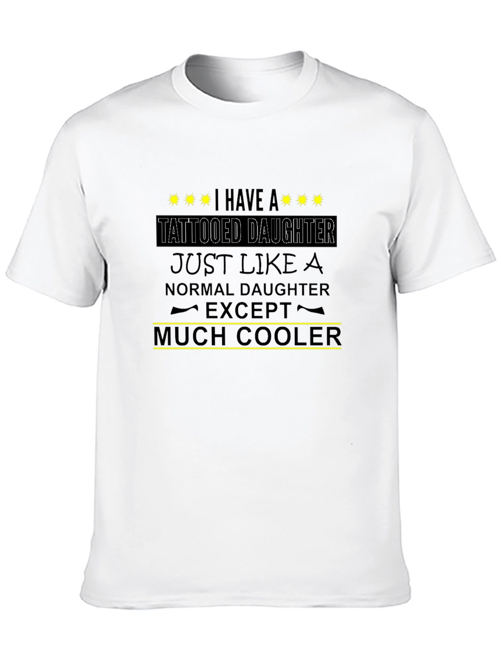 Tattooed Daughter Cool Dad T-Shirt