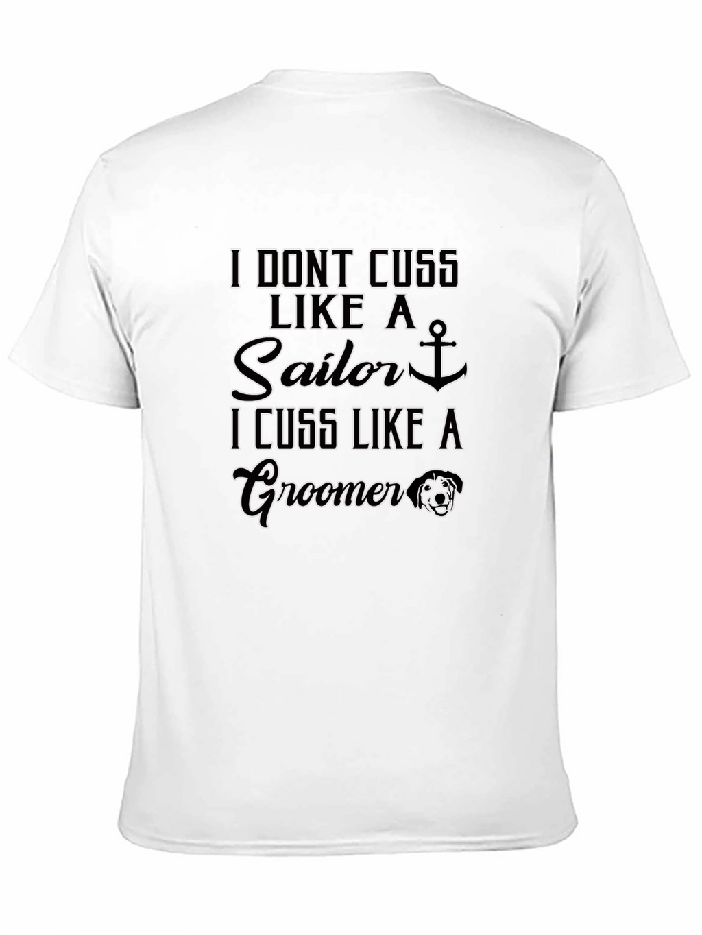 I Cuss Like A Groomer Black T-Shirt