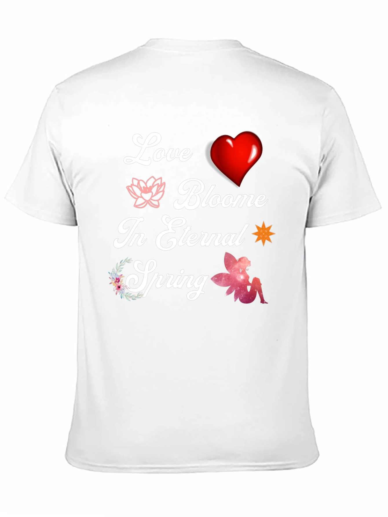Love Blooms T-Shirt - Eternal Spring Design