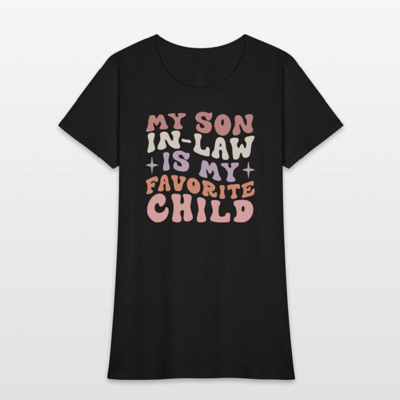 My Son In Law Is My Favorite Child Funny Family