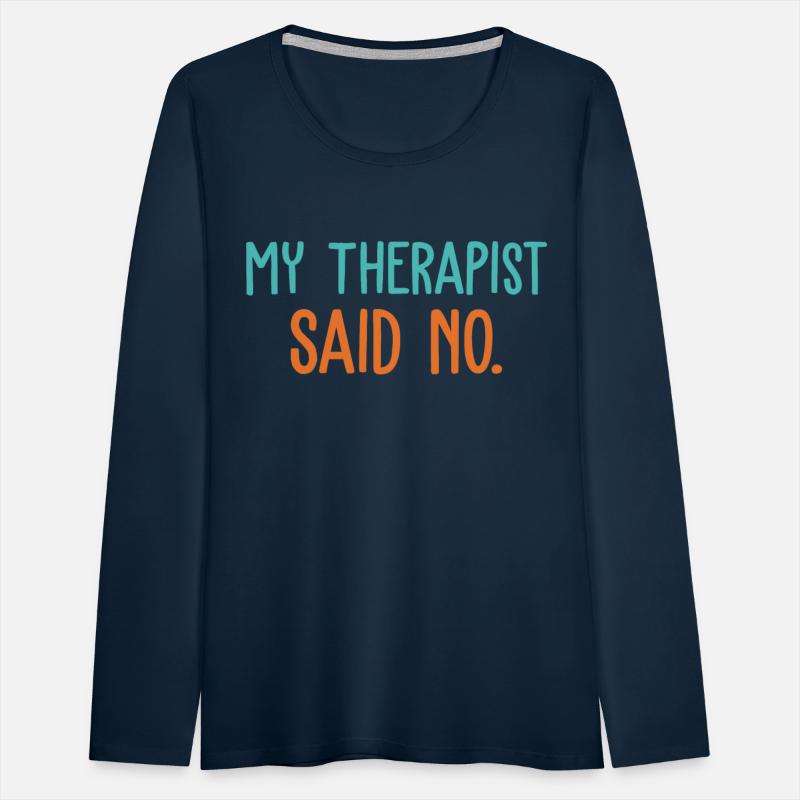 My Therapist Said No