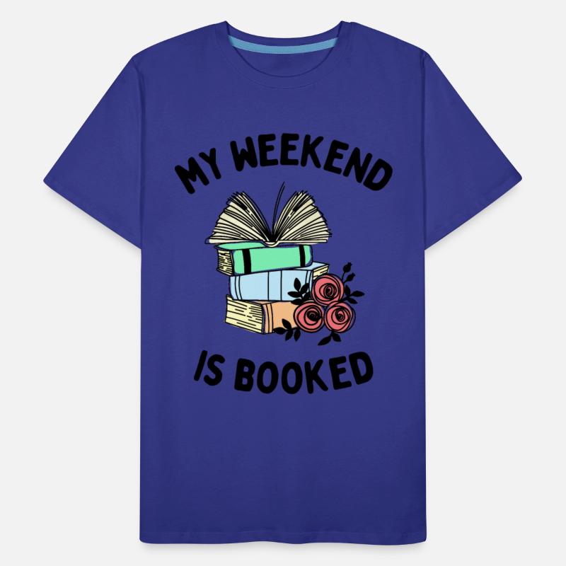 My Weekend is Booked Funny Bookworm People